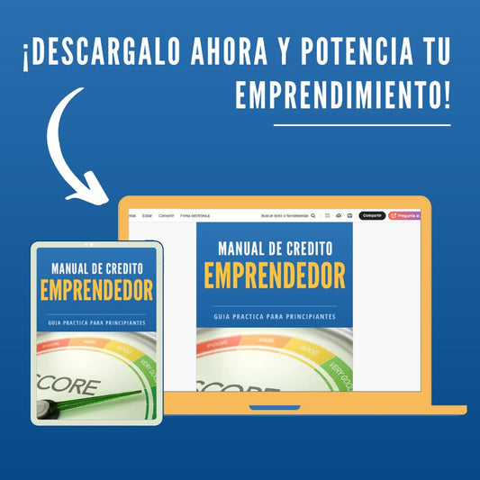 Crédito Emprendedor: Tu guía para hacer crecer tu negocio